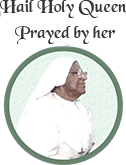 Sister Benigna Prays the Hail Holy Queen